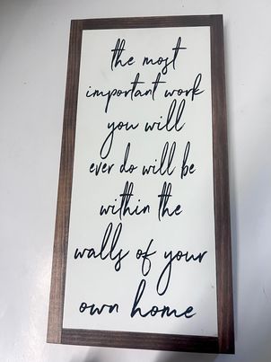 The Most Important Work Wood Sign