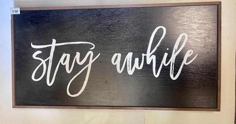 Stay Awhile Wood Sign