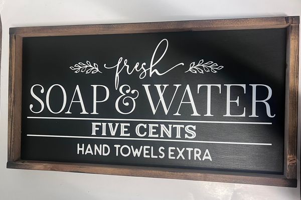 Soap & Water Wood Sign