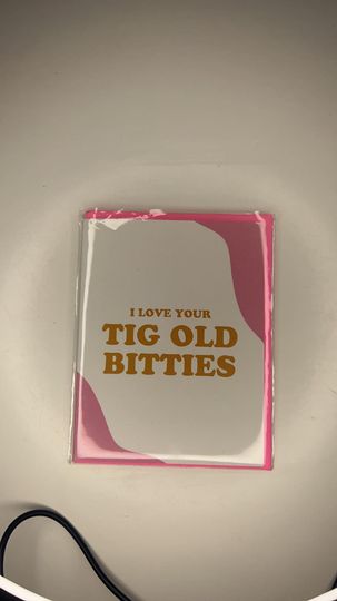 Tig Old Bitties Card