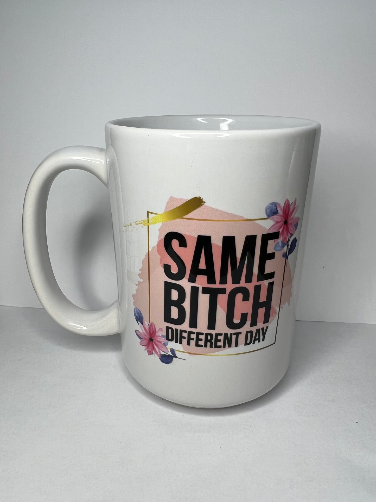 Same B Different Day Mug