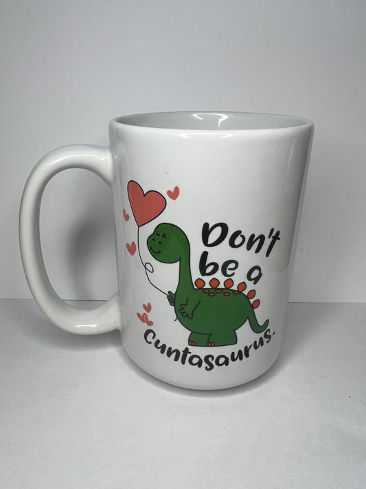 Don’t Be a C-asaurus Mug