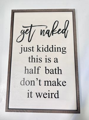 Get Naked Wood Sign